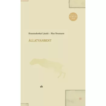 Krasznahorkai László, Max Neumann - ÁllatVanBent 