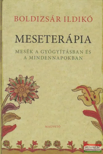 Boldizsár Ildikó - Meseterápia