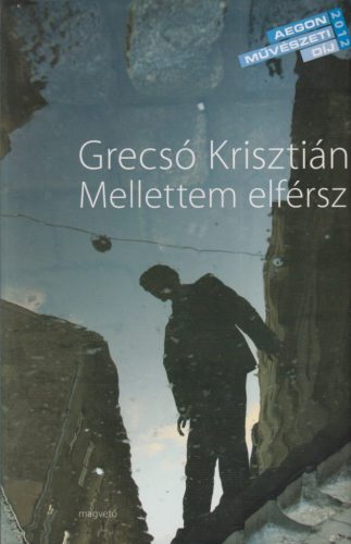 Grecsó Krisztián - Mellettem elférsz