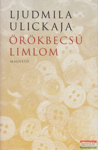 Ljudmila Ulickaja - Örökbecsű ​limlom