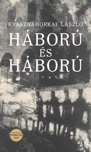 Krasznahorkai László - Háború és háború
