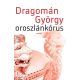 Dragomán György - Oroszlánkórus