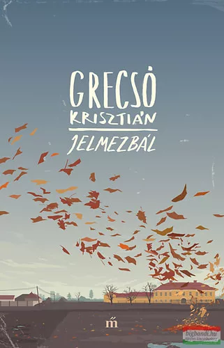 Grecsó Krisztián - Jelmezbál