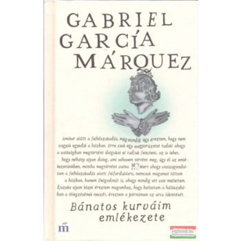Gabriel García Márquez - Bánatos kurváim emlékezete