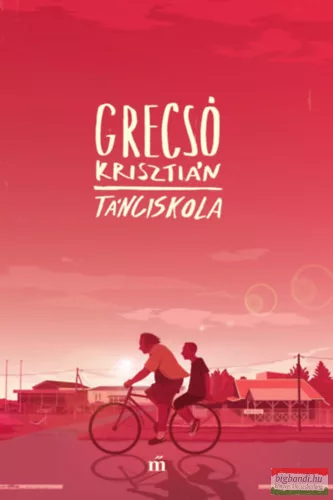 Grecsó Krisztián - Tánciskola