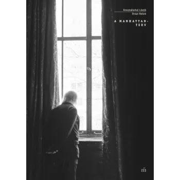 Krasznahorkai László - A Manhattan-terv 