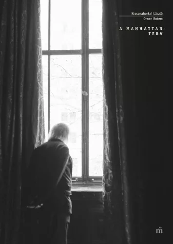 Krasznahorkai László - A Manhattan-terv 