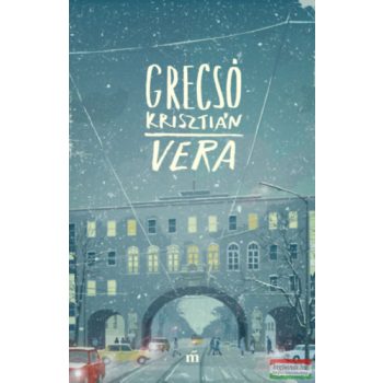 Grecsó Krisztián - Vera