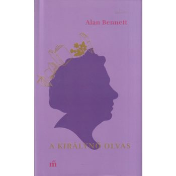 Alan Bennett - A királynő olvas
