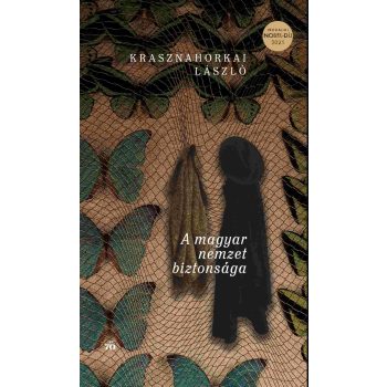 Krasznahorkai László - A magyar nemzet biztonsága