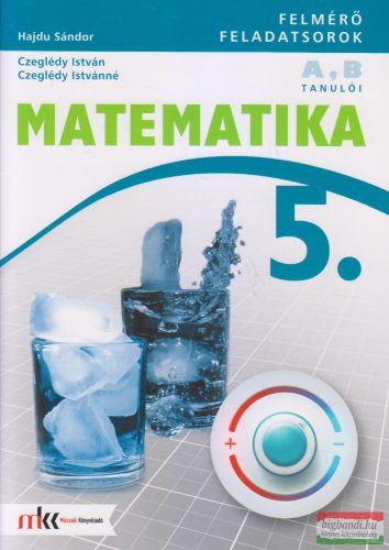 Témazáró felmérő feladatsorok matematika 5. osztály A,B változat - MK-4192-9-K