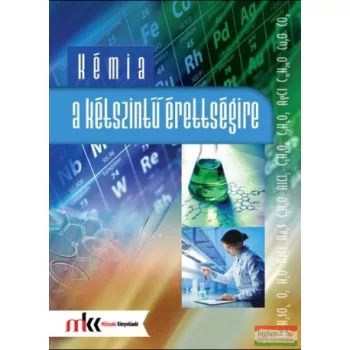   Villányi Attila - Kémia a kétszintű érettségire - MK-1081