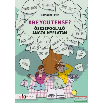   Magyarics Péter - Are You Tense? - Összefoglaló angol nyelvtan - MK-1105