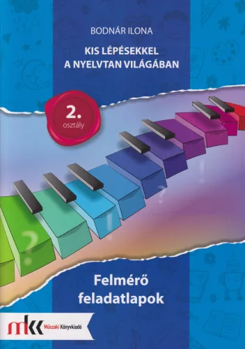 Kis lépésekkel a nyelvtan világában felmérő feladatlapok 2. osztály - MK-2432/F