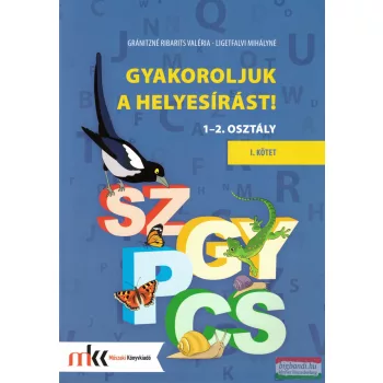   Gyakoroljuk a helyesírást! 1-2. osztály I. kötet - MK-2421