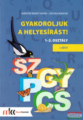 Gyakoroljuk a helyesírást! 1-2. osztály I. kötet - MK-2421