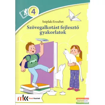   Széplaki Erzsébet - Szövegalkotást fejlesztő gyakorlatok 4. osztály - MK-2466