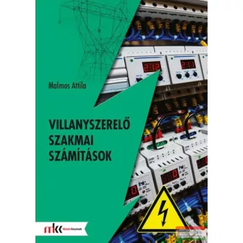   Malmos Attila - Villanyszerelő szakmai számítások - MK-5308