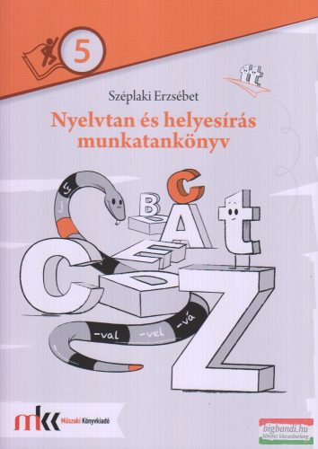 Széplaki Erzsébet - Nyelvtan és helyesírás munkatankönyv 5. évfolyam - MK-2470