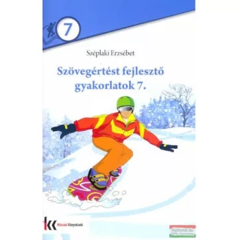   Széplaki Erzsébet - Szövegértést fejlesztő gyakorlatok 7 - MK-2477