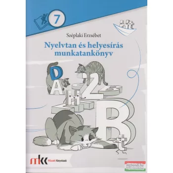   Széplaki Erzsébet - Nyelvtan és helyesírás munkatankönyv 7. évfolyam - MK-2476