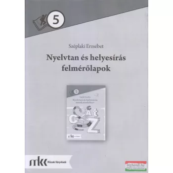   Széplaki Erzsébet - Nyelvtan és helyesírás felmérőlapok 5. - MK-2470/F