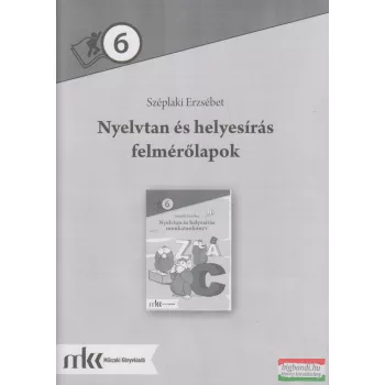    Széplaki Erzsébet - Nyelvtan és helyesírás felmérőlapok 6. - MK-2473/F