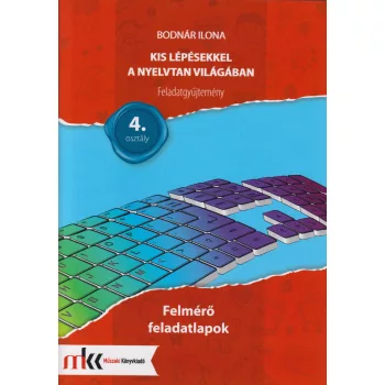   Kis lépésekkel a nyelvtan világában felmérő feladatlapok 4. osztály - MK-2437/F