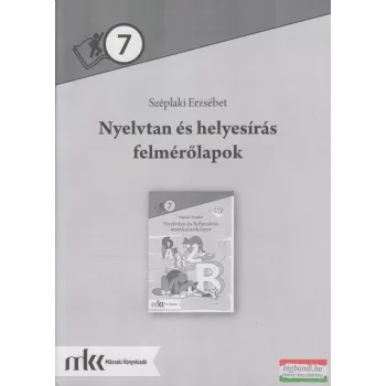   Széplaki Erzsébet - Nyelvtan és helyesírás felmérőlapok 7. - MK-2476/F