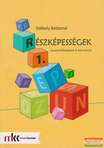 Székely Balázsné - Részképességek 1. -  Gyakorlófeladatok 8 éves kortól - MK-0779