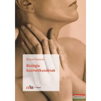 Bodor Ferencné - Biológia kozmetikusoknak - MK-6023-0