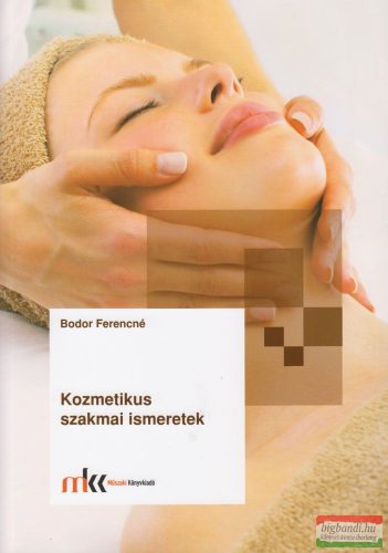 Bodor Ferencné - Kozmetikus szakmai ismeretek - MK-6098-2