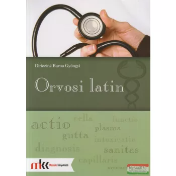 Diricziné Barna Gyöngyi - Orvosi latin - MK-6603