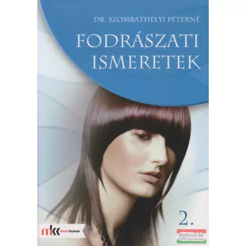   Dr. Szombathelyi Péterné - Fodrászati ismeretek 2. - MK-6802