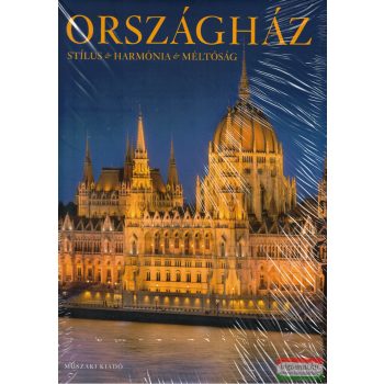 Országház - Stílus, harmónia, méltóság
