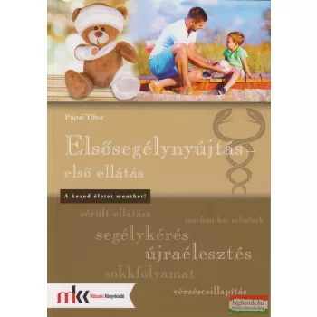   Pápai Tibor - Elsősegélynyújtás-első ellátás - MK-6607
