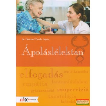 Dr. Póschné Bróda Ágota - Ápoláslélektan - MK-6605