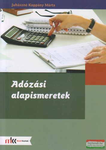 Juhászné Koppány Márta - Adózási alapismeretek - MK-6263