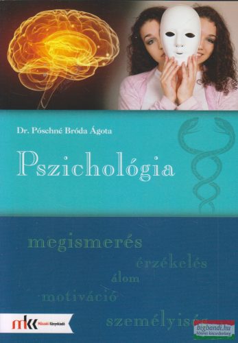 Dr. Póschné Bróda Ágota - Pszichológia - MK-6612