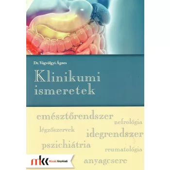 Dr. Vágvölgyi Ágnes - Klinikumi ismeretek - MK-6609