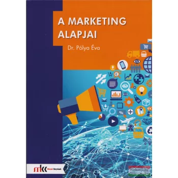  Dr. Pólya Éva - A marketing alapjai - MK-6002