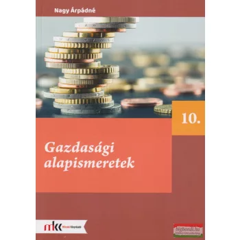   Nagy Árpádné - Gazdasági alapismeretek 10. osztály - MK-6253