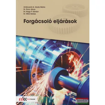   Ambrusné dr. Alady Márta - Forgácsoló eljárások - MK-5013