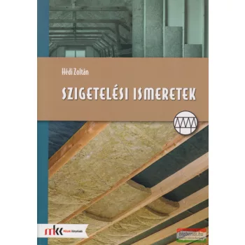 Hédi Zoltán - Szigetelési ismeretek - MK-5017