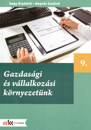Gazdasági és vállalkozási környezetünk 9. osztály - MK-6030