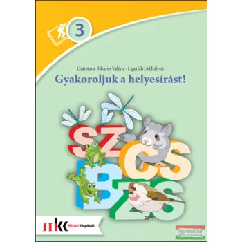 Gyakoroljuk a helyesirást! 3. osztaly - MK-2423