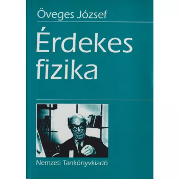 Öveges József - Érdekes fizika