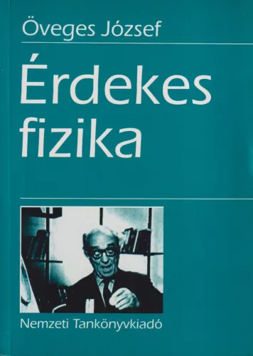 Öveges József - Érdekes fizika