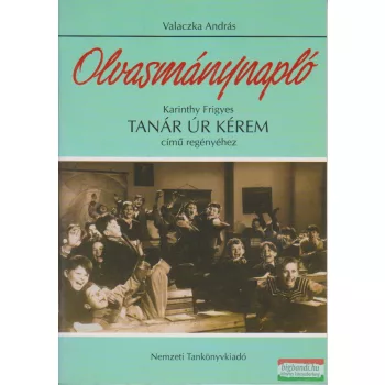   Olvasmánynapló Karinthy Frigyes Tanár úr kérem című regényéhez