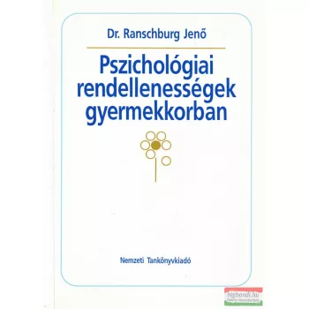   Dr. Ranschburg Jenő - Pszichológiai rendellenességek gyermekkorban